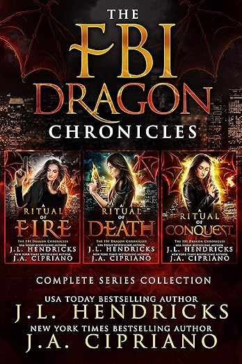 FBI Dragon Chronicles Complete Omnibus, An FBI Dragon Shifter Urban Fantasy Adventure: A Ritual of Fire, A Ritual of Death, A Ritual of Conquest Romantasy